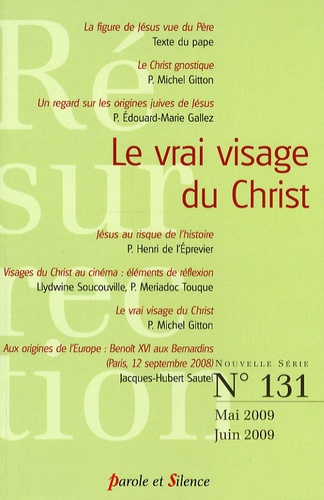 Jacques-Hubert Sautel et Jean-Sébastien Sauvourel - Résurrection N° 131, Mai-Juin 200 : Le vrai visage du Christ.