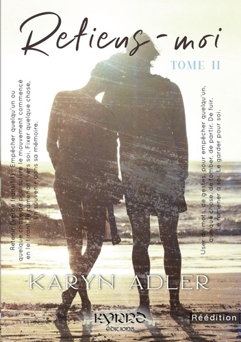 Karyn Adler - Retiens-moi Tome 2 : .