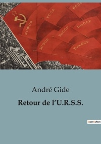 André Gide - Retour de l'U.R.S.S..