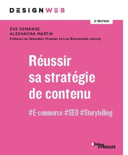 Réussir sa stratégie de contenu. #E-commerce #SEO #Storytelling 2e édition