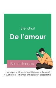  Stendhal - Réussir son Bac de français 2023 : Analyse de l'essai De l'amour de Stendhal.