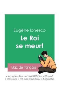 Eugène Ionesco - Réussir son Bac de français 2023 : Analyse de la pièce Le Roi se meurt de Eugène Ionesco.