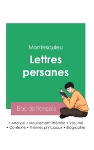  Montesquieu - Réussir son Bac de français 2023 : Analyse des Lettres persanes de Montesquieu.