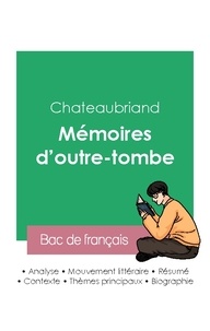  Chateaubriand - Réussir son Bac de français 2023 : Analyse des Mémoires d'outre-tombe de Chateaubriand.