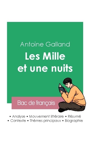 Antoine Galland - Réussir son Bac de français 2023 : Analyse des Mille et une nuits de Antoine Galland.