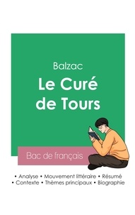 Honoré de Balzac - Réussir son Bac de français 2023 : Analyse du Curé de Tours de Balzac.
