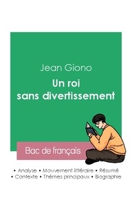 Jean Giono - Réussir son Bac de français 2023 : Analyse du roman Un roi sans divertissement de Jean Giono.