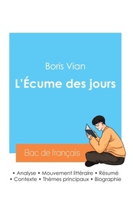 Boris Vian - Réussir son Bac de français 2024 : Analyse de L'Écume des jours de Boris Vian.