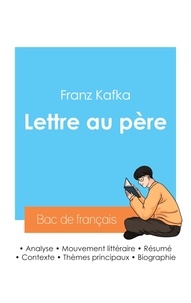 Franz Kafka - Réussir son Bac de français 2024 : Analyse de la Lettre au père de Kafka.