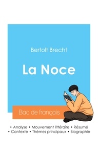 Bertold Brecht - Réussir son Bac de français 2024 : Analyse de La Noce de Bertold Brecht.