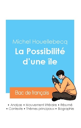 Michel Houellebecq - Réussir son Bac de français 2024 : Analyse de La Possibilité d'une île de Michel Houellebecq.