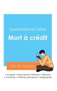 Louis-Ferdinand Céline - Réussir son Bac de français 2024 : Analyse de Mort à crédit de Louis-Ferdinand Céline.