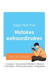 Edgar Allan Poe - Réussir son Bac de français 2024 : Analyse des Histoires extraordinaires d'Edgar Allan Poe.