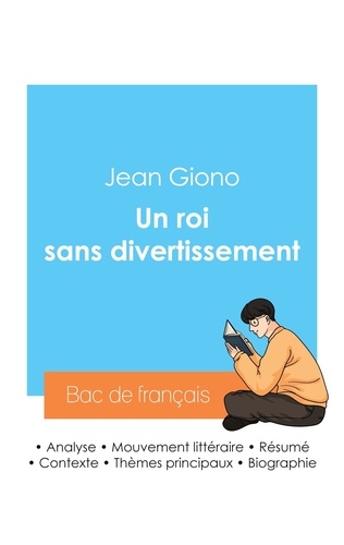 Jean Giono - Réussir son Bac de français 2024 : Analyse du roman Un roi sans divertissement de Jean Giono.
