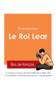 Réussir son Bac de français 2025 : Analyse de la pièce Le Roi Lear de Shakespeare