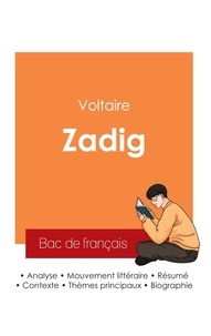  Voltaire - Réussir son Bac de français 2025 : Analyse de Zadig de Voltaire.