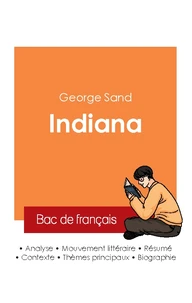 Réussir son Bac de français 2025 : Analyse du roman Indiana de George Sand
