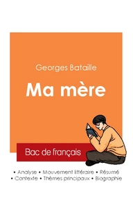 Réussir son Bac de français 2025 : Analyse du roman Ma mère de Georges Bataille
