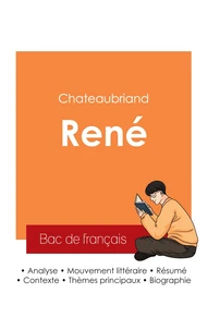 Réussir son Bac de français 2025 : Analyse du roman René de Chateaubriand