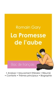 Réussir son Bac de français 2026 : Analyse de La Promesse de l'aube de Romain Gary