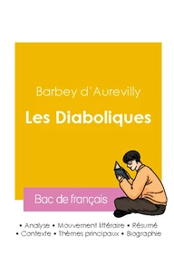 Réussir son Bac de français 2026 : Analyse du recueil Les Diaboliques de Barbey d'Aurevilly