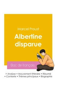 Réussir son Bac de français 2026 : Analyse du roman Albertine disparue de Marcel Proust