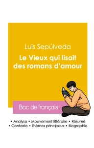 Réussir son Bac de français 2026 : Analyse du roman Le Vieux qui lisait des romans d'amour de Luis Sepúlveda