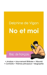Réussir son Bac de français 2026 : Analyse du roman No et moi de Delphine de Vigan