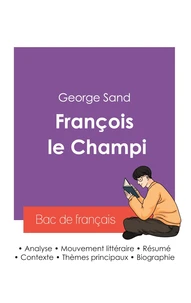 Réussir son Bac de français 2027 : Analyse du roman François le Champi de George Sand