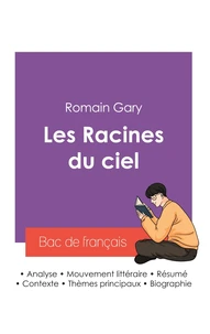 Réussir son Bac de français 2027 : Analyse du roman Les Racines du ciel de Romain Gary