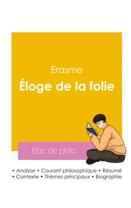 Réussir son Bac de philosophie 2026 : Analyse de l'Éloge de la folie de Erasme