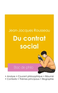 Réussir son Bac de philosophie 2026 : Analyse de l'essai Du contrat social de Jean-Jacques Rousseau