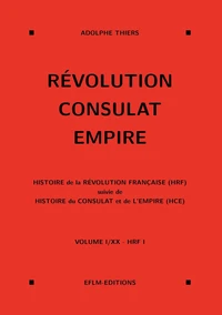 Révolution, Consulat, Empire, volume 1