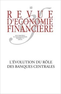 Christian Bordes et Robert Raymond - Revue d'économie financière N° 113, Mars 2014 : Les banques centrales - Crises et défis.