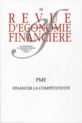 Revue d'économie financière N° 114, Juin 2014 PME : financer la compétitivité