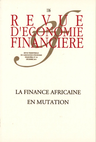 Revue d'économie financière N° 116, Décembre 2014 La finance africaine en mutation