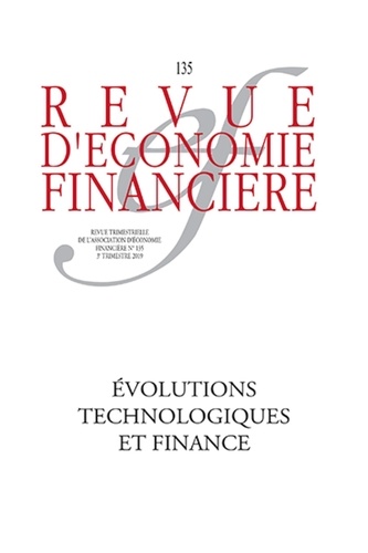 Revue d'économie financière N° 135, 2019-3 Technologies et mutations de l'activité financière