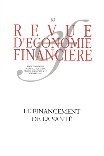 Revue d'économie financière N° 143, 3e trimestre 2021 Le financement de la santé