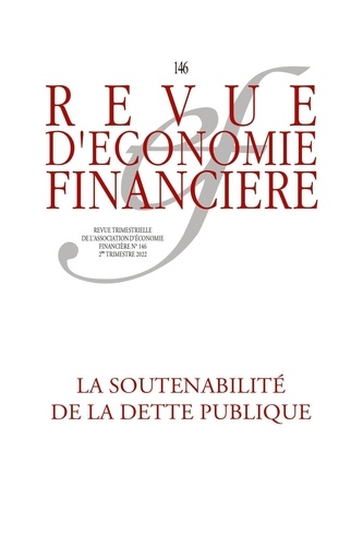 Revue d'économie financière N° 146, 2e trimestre 2022 La soutenabilité de la dette publique