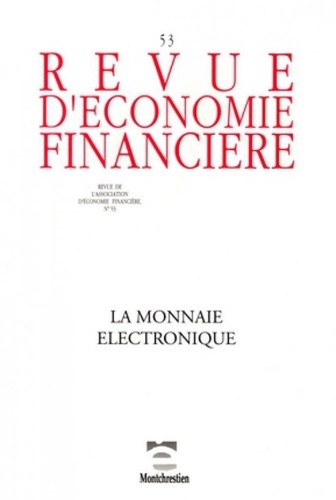  Collectif - Revue d'économie financière N° 53 : La monnaie électronique.