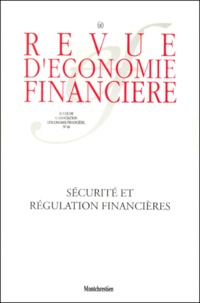  Collectif - Revue d'économie financière N° 60 : Sécurité et régulation financières.