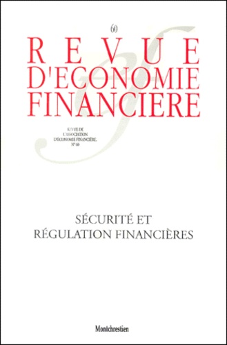  Collectif - Revue d'économie financière N° 60 : Sécurité et régulation financières.