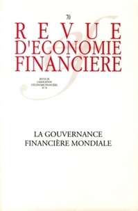  Collectif - Revue d'économie financière N° 70 Juin 2003 : La gouvernance financière mondiale.