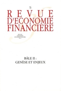 Pierre-Henri Cassou - Revue d'économie financière N° 73 : Bale II : Genèse et enjeux.