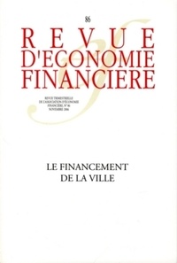 Frédéric Gilli et Laurent Davezies - Revue d'économie financière N° 86, Novembre 2006 : Le financement de la ville.