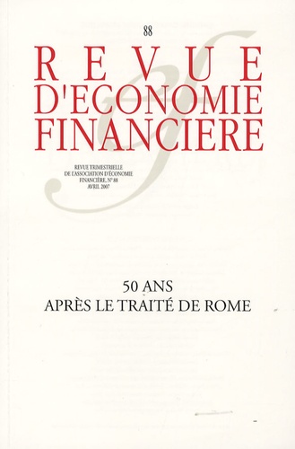 Robert Raymond et Valéry Giscard d'Estaing - Revue d'économie financière N° 88, avril 2007 : 50 ans après le Traité de Rome.