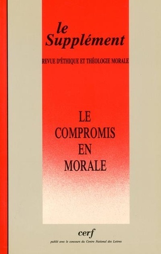  Cerf - Revue d'éthique et de théologie morale N° 186, octobre 1993 : Le compromis en morale.