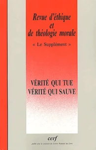 Revue d'éthique et de théologie morale N° 219 Décembre 2001 : Vérité qui tue, vérité qui sauve