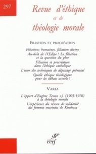 Alain Thomasset - Revue d'éthique et de théologie morale N° 297, mars 2018 : Filiation et procréation.