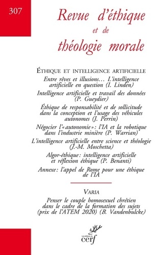  Cerf - Revue d'éthique et de théologie morale N° 307, septembre 2020 : Ethique et intelligence artificielle.